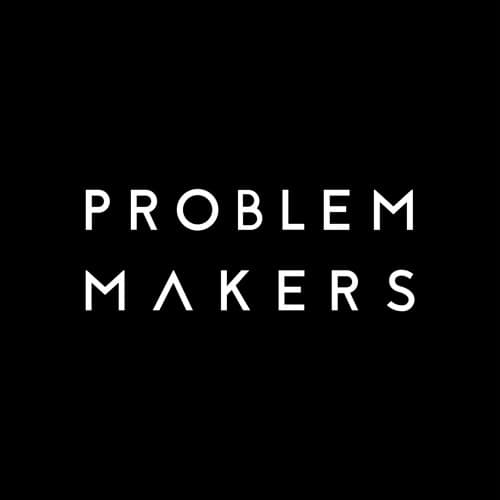 Problem Makers