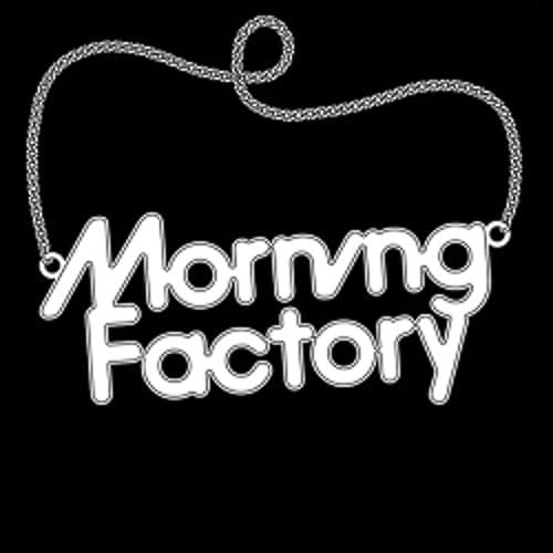 Morning Factory Profile Image