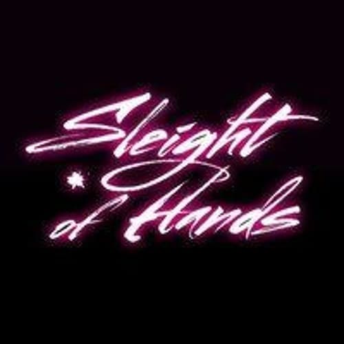 Sleight of Hands