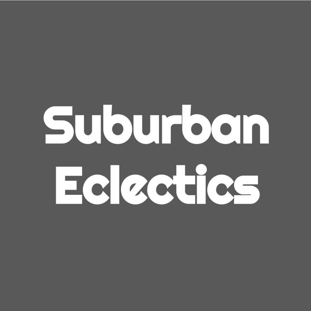 Suburban Eclectics
