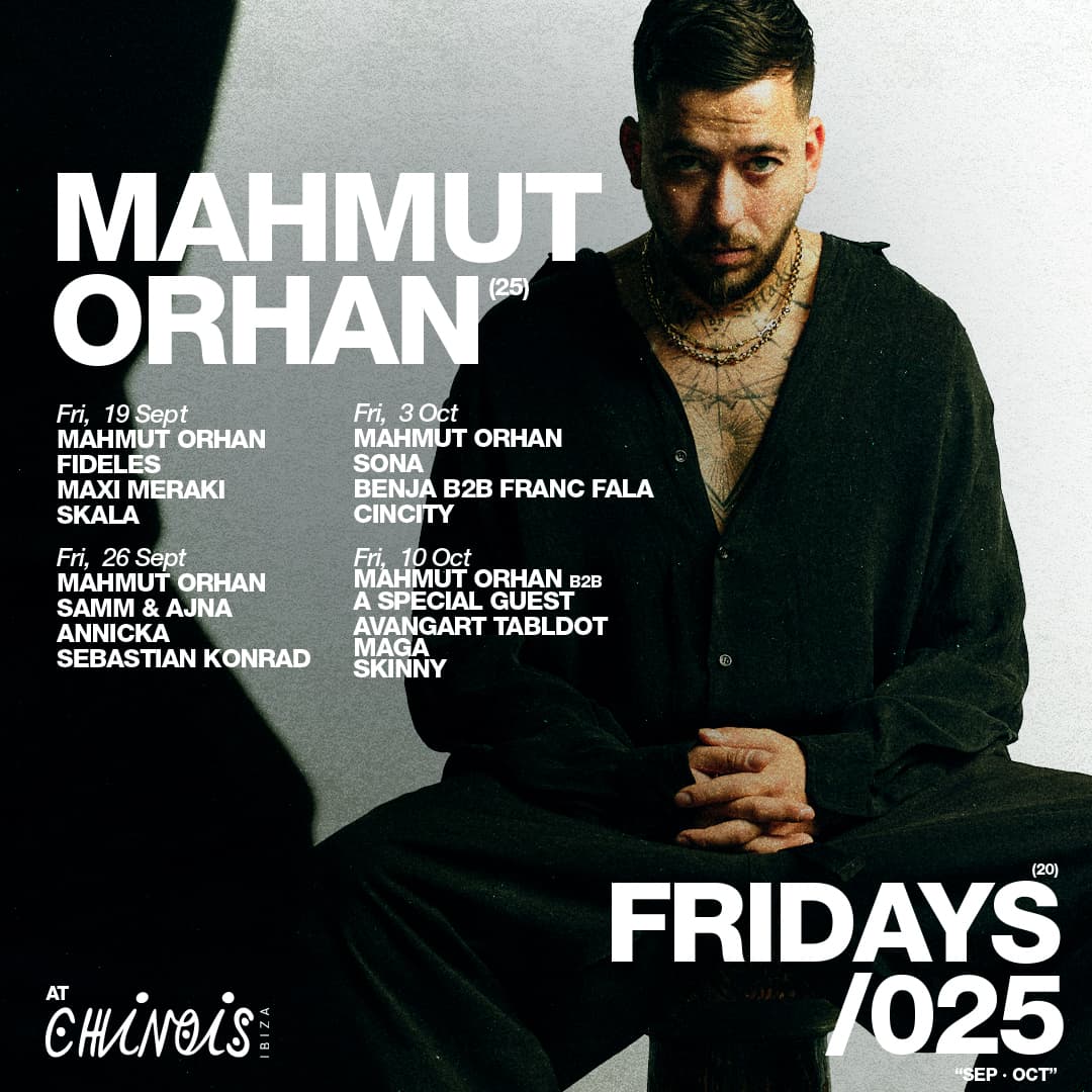 Mahmut Orhan x Chinois: Mahmut Orhan B2b Special Guest, Avangart Tabldot, MAGA, Skinny