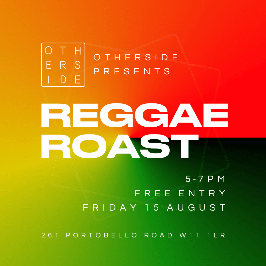 Reggae Roast TAKE OVER - Live at OTHERSIDE