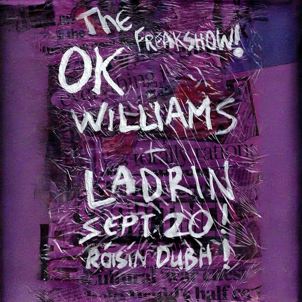The FREAKSHOW: OK Williams & Shampain